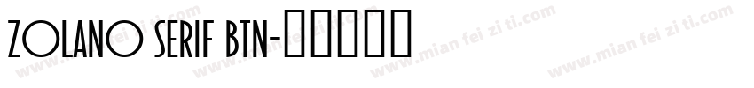Zolano Serif BTN字体转换
